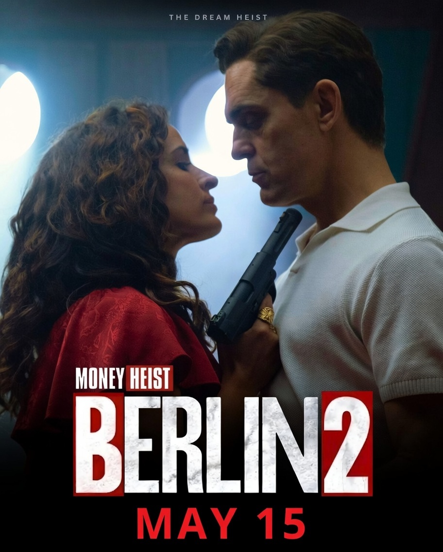 Money Heist: Berlin Season 2 Officially Sets May 15 Premiere on Netflix — Glamorous Heists, Dangerous Emotions, and Charismatic Chaos Return Bigger Than Ever